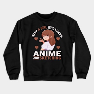 just a girl who loves animes and sketching Crewneck Sweatshirt